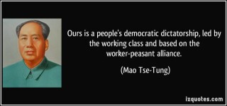 1379184778-quote-ours-is-a-people-s-democratic-dictatorship-led-by-the-working-class-and-based-on-the-mao-tse-tung-249907.jpg