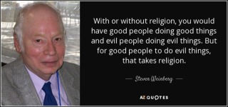 quote-with-or-without-religion-you-would-have-good-people-doing-good-things-and-evil-people-steven-weinberg-35-8-0824.jpg