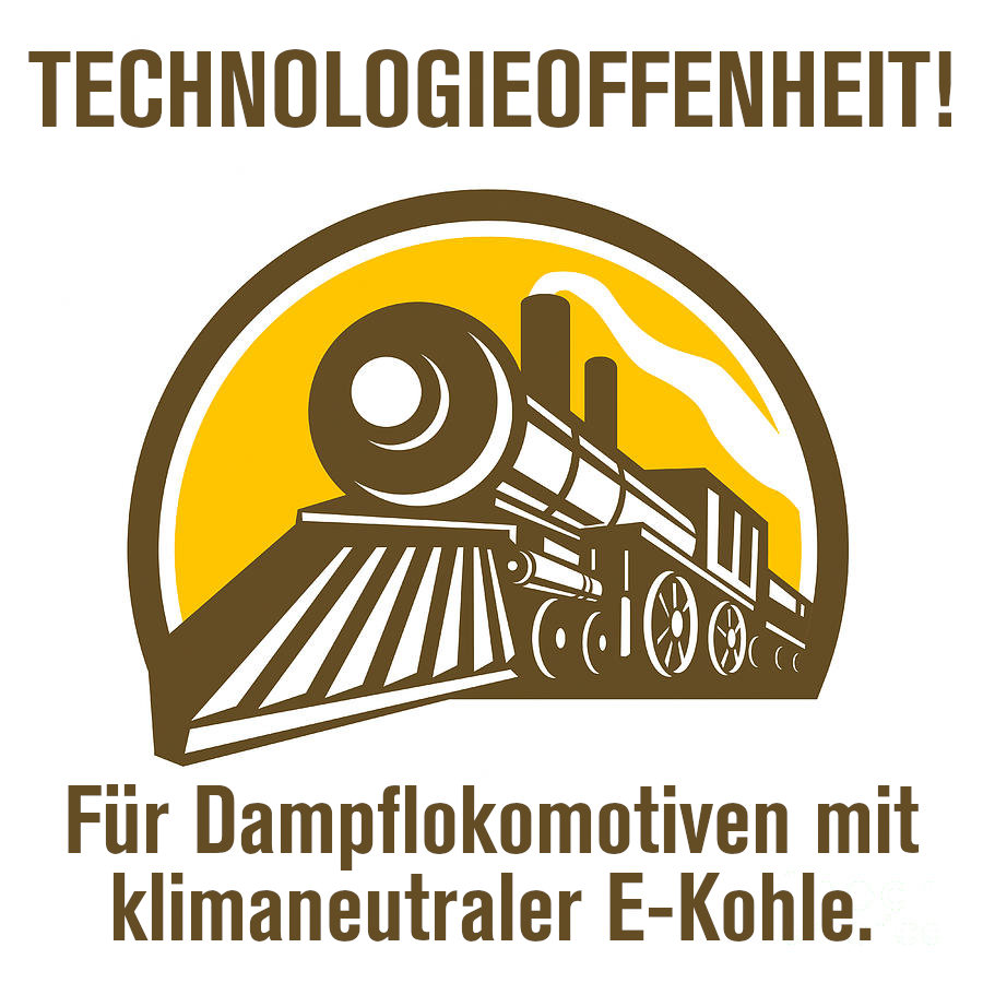 Technologieoffenheit! Für Dampflokomotiven mit klimaneutraler E-Kohle.