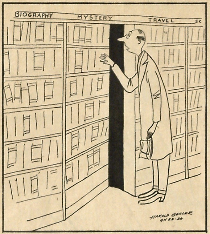 A one-panel cartoon of a man standing in front a row of bookcases labeled Biography, Mystery, and Travel. His hand has touched one of the mysteries, and that entire bookcase has opened like a door. He peers into the darkness within.