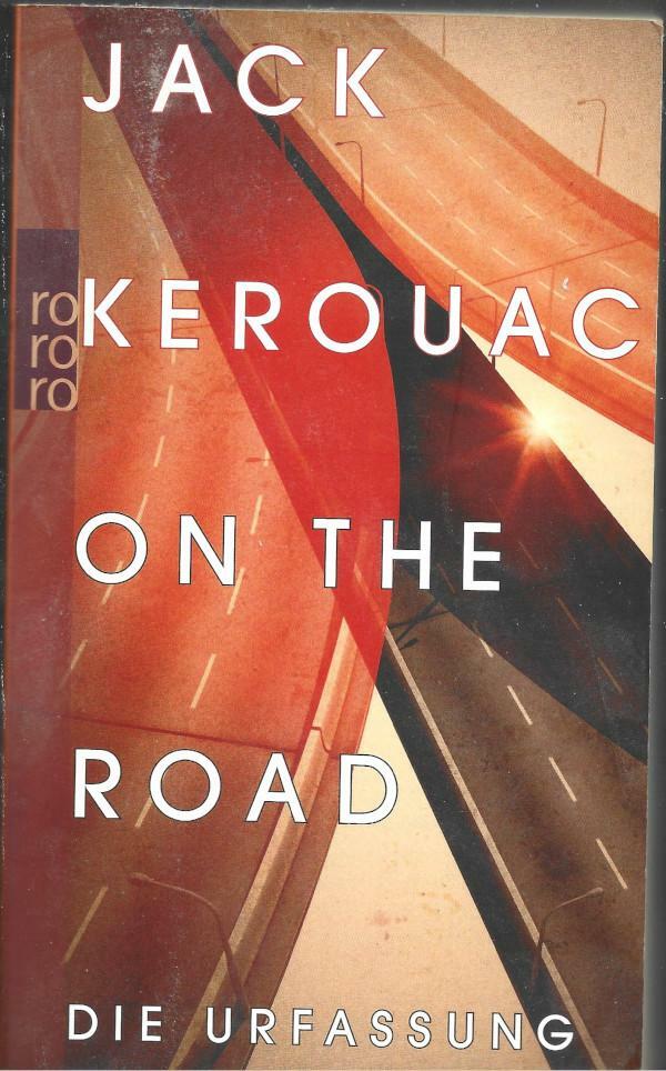 Buchcover 
JACK 
KEROUAC 
ON THE 
ROAD 
DIE URFASSUNG 