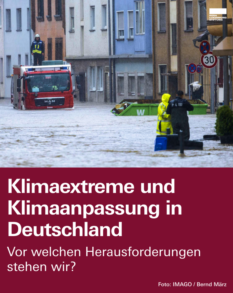 Foto: Flutdrama im Saarland: Ein Feuerwehrauto versinkt in den Fluten. Dazu der Text: "Klimaextreme und Klimaanpassung in Deutschland. Vor welchen Herausforderungen stehen wir?"