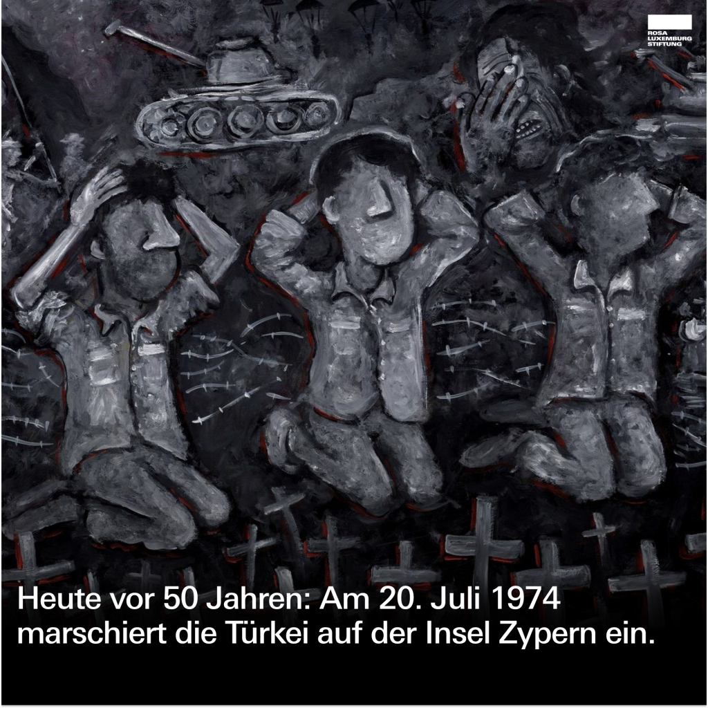 Ein Gemälde mit drei kniehenden Menschen mit den Händen hinter dem Kopf, darüber fahren Panzer, darunter sind Gräber zu sehen. Dazu der Text: "Heute vor 50 Jahren: Am 20. Juli 1974 marschiert die Türkei auf der Insel Zypern ein."