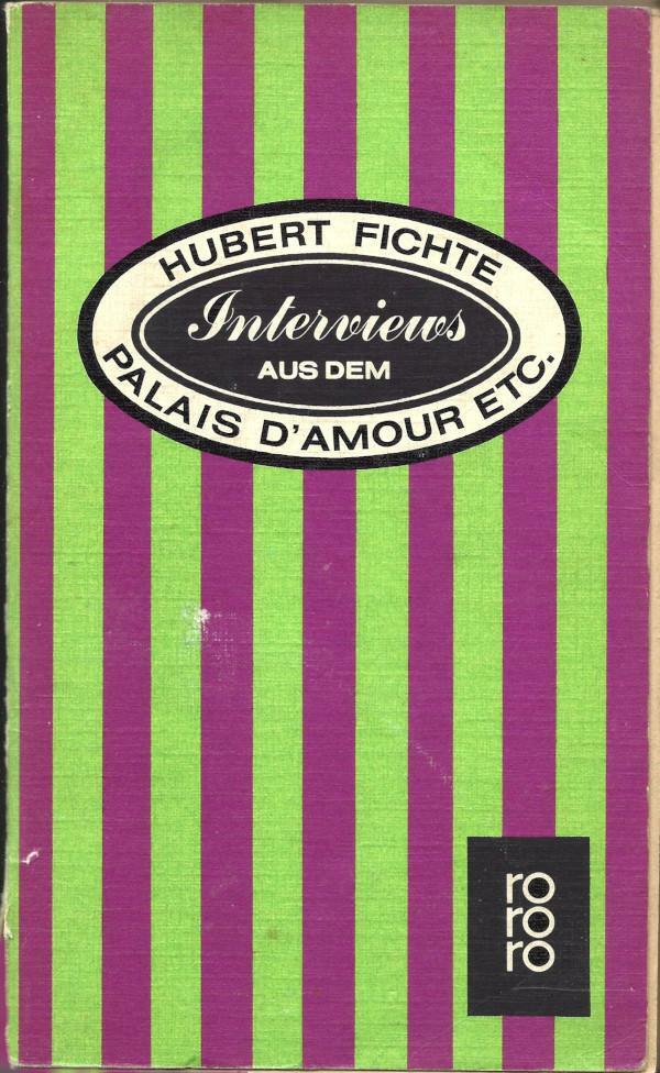 Buchcover 
Hubert Fichte 
Interviews 
AUS DEM 
PALAIS D'AMOUR ETC. 
rororo 