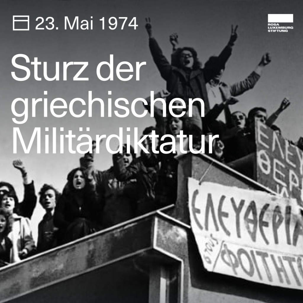 Foto: Das besetzte Polytechnikum in Athen im November 1973. Über 15.000 Personen beteiligen sich. Dazu der Text: "Sturz der griechischen Militärdiktatur".