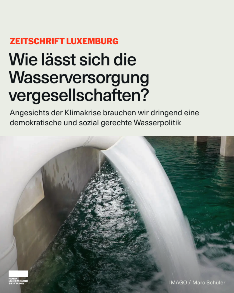 Foto: Blick in den Wasserspeicher des Wasserwerk Groß-Gerau. Dazu der Text: "Wie lässt sich die Wasserversorgung vergesellschaften? Über die Verteilung von Wasser entscheiden derzeit Verwaltungs- und Marktakteure, ohne klare staatliche Kontrolle und Transparenz."