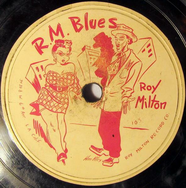 Plattenetikett 
R.M. Blues 
Roy Milton 