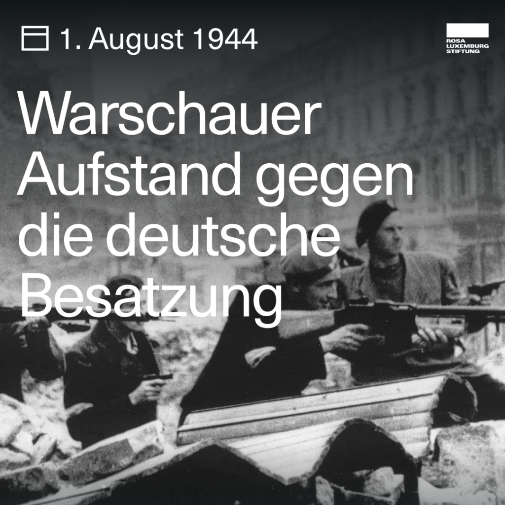 Ein Schwarzweißfoto von polnischen Soldaten hinter einer Barrikade, dazu der Text: "1. August 1944. Warschauer Aufstand gegen die deutsche Besatzung."