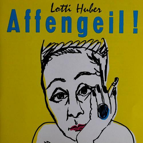 CD-Cover 
Lotti Huber 
Affengeil! 