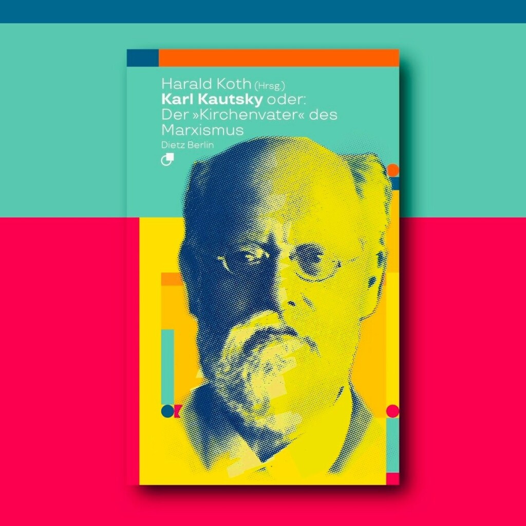 Titel der kommenden Neuerscheinung „Karl Kautsky oder: Der ‚Kirchenvater‘ des Marxismus“, herausgegeben von Harald Koth. Liegt im Bild auf Fabflächen, die die Covergestaltung über das Buchformat hinaus weiterführen.