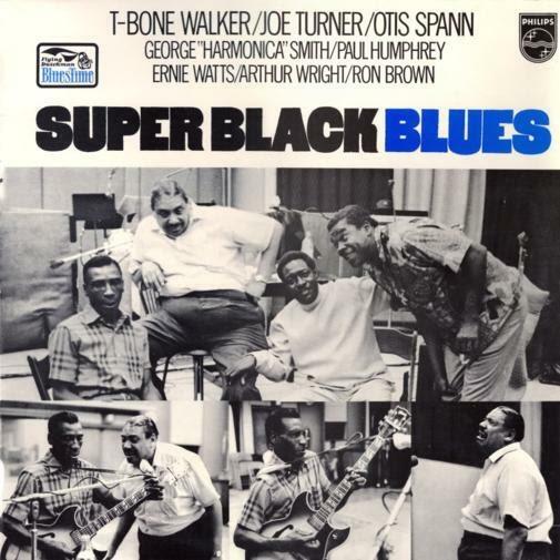 Albumcover 
T-BONE WALKER / JOE TURNER / OTIS SPANN 
GEORGE "HARMONICA" SMITH / PAUL HUMPHREY 
ERNIE WATTS / ARTHUR WRIGHT / RON BROWN 
SUPER BLACK BLUES 