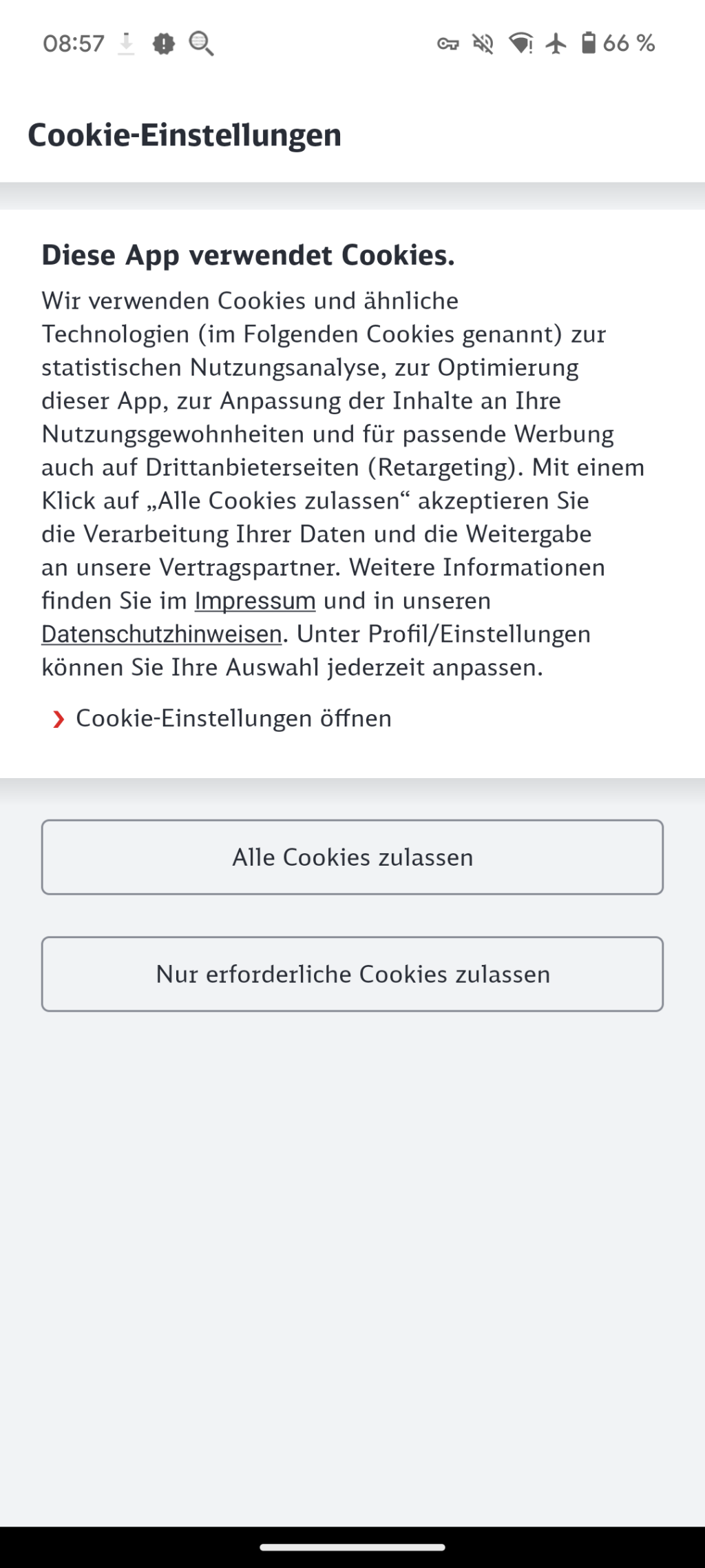 Cookie-Einstellungen-Bildschirm einer App. Die App informiert über die Verwendung von Cookies zur statistischen Nutzungsanalyse, Optimierung der App-Inhalte und personalisierter Werbung (Retargeting). Zwei Schaltflächen werden angezeigt: 'Alle Cookies zulassen' und 'Nur erforderliche Cookies zulassen'. Ein Hinweis beschreibt, dass durch das Akzeptieren alle Daten auch an Drittanbieter weitergegeben werden können, und verweist auf weitere Informationen im Impressum und in den Datenschutzhinweisen. Ein Link zu den Cookie-Einstellungen ist ebenfalls verfügbar.