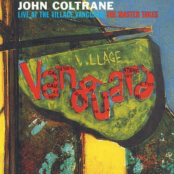 Albumcover 
JOHN COLTRANE 
LIVE AT THE VILLAGE VANGUARD / THE MASTER TAKES 