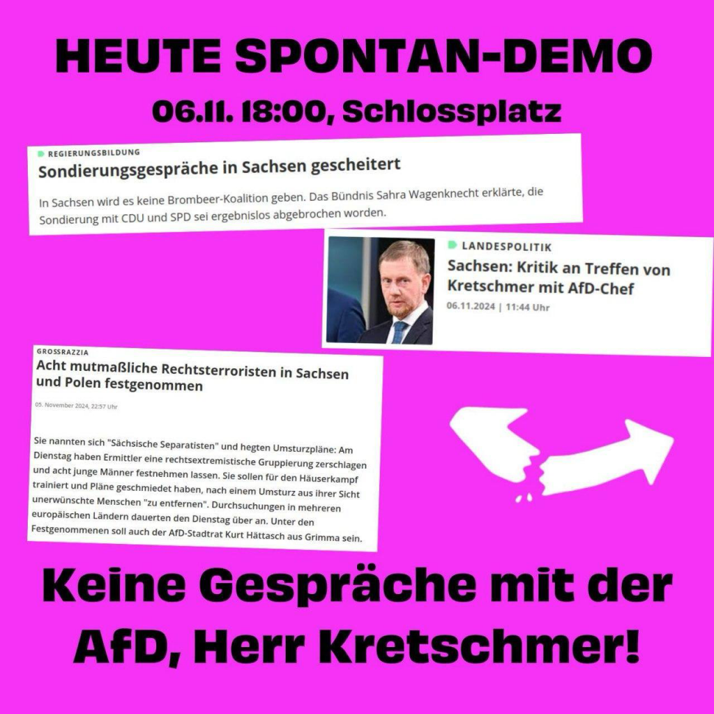 Heute Spontan-Demo
06.11. 18 Uhr, Schlossplatz

Keine Gespräche mit der AfD, Herr Kretschmer!