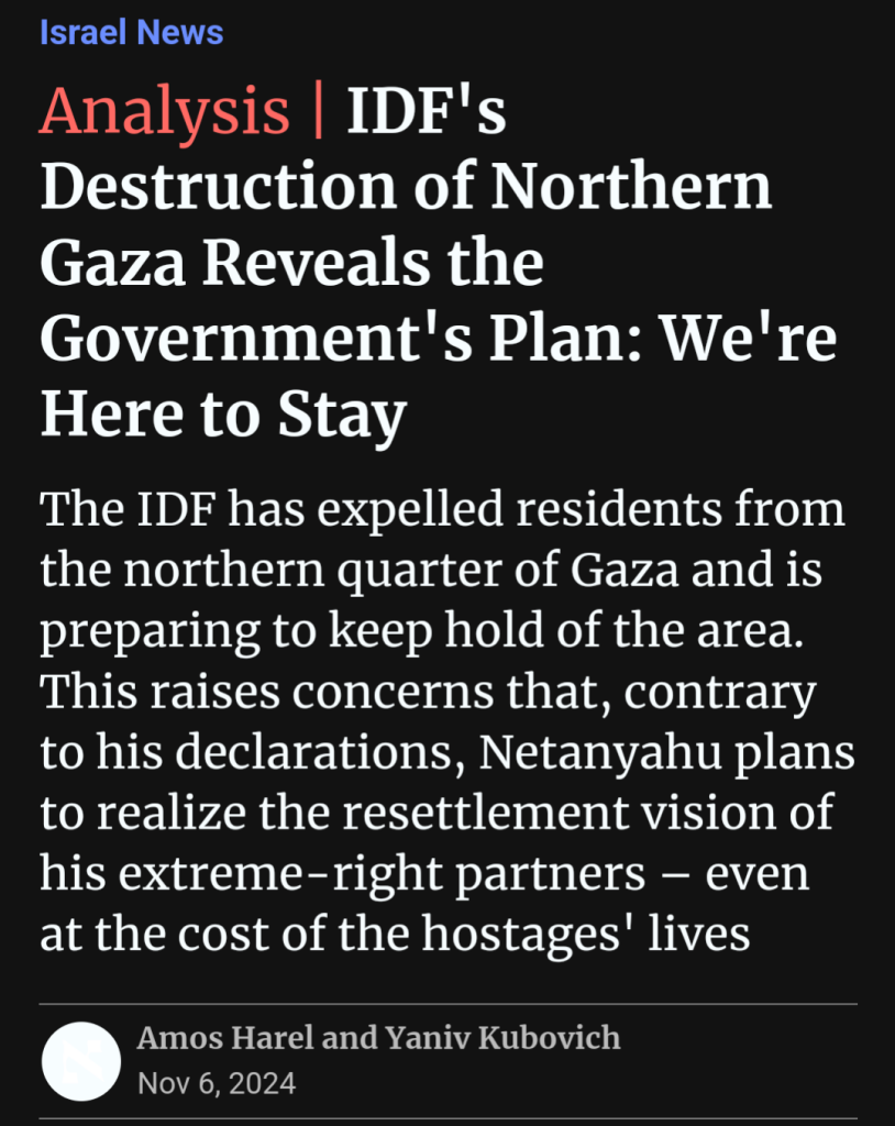 Screenshot of an article with the headline "IDF's Destruction of Northern Gaza Reveals the Government's Plan: We're Here to Stay" and the subheadline "The IDF has expelled residents from the northern quarter of Gaza and is preparing to keep hold of the area. This raises concerns that, contrary to his declarations, Netanyahu plans to realize the resettlement vision of his extreme-right partners – even at the cost of the hostages' lives"