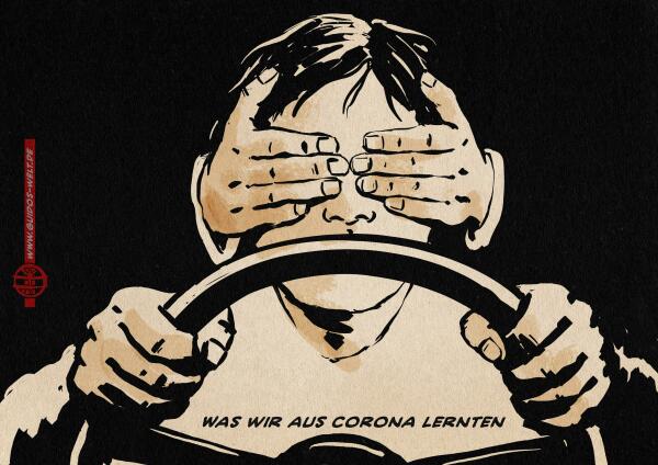 Person bei Dunkelheit am Steuer eines Fahrzeuges. Ihr werden die Augen zugehalten. Textzeile: Was wir aus Corona lernten