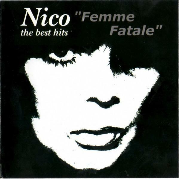 Albumcover 
Nico 
the best hits 
"Femme Fatale" 