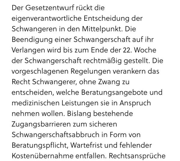 Ein Screenshot aus der vorab verlinkten Pressemitteilung des deutschen Juristinnenbundes (djb). Der Auszug lautet: „Der Gesetzentwurf rückt die eigenverantwortliche Entscheidung der Schwangeren in den Mittelpunkt. Die Beendigung einer Schwangerschaft auf ihr Verlangen wird bis zum Ende der 22. Woche der Schwangerschaft rechtmäßig gestellt. Die vorgeschlagenen Regelungen verankern das Recht Schwangerer, ohne Zwang zu entscheiden, welche Beratungsangebote und medizinischen Leistungen sie in Anspruch nehmen wollen. Bislang bestehende Zugangsbarrieren zum sicheren Schwangerschaftsabbruch in Form von Beratungspflicht, Wartefrist und fehlender Kostenübernahme entfallen.“