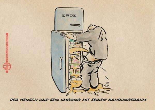 Illustration einer Person, die in einen blauen mit ERDE beschrifteten Kühlschrank uriniert. Textzeile: Der Mensch und sein Umgang mit seinem Nahrungsraum.